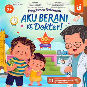 Sampul Pengalaman Pertamaku: Aku Berani ke Dokter!